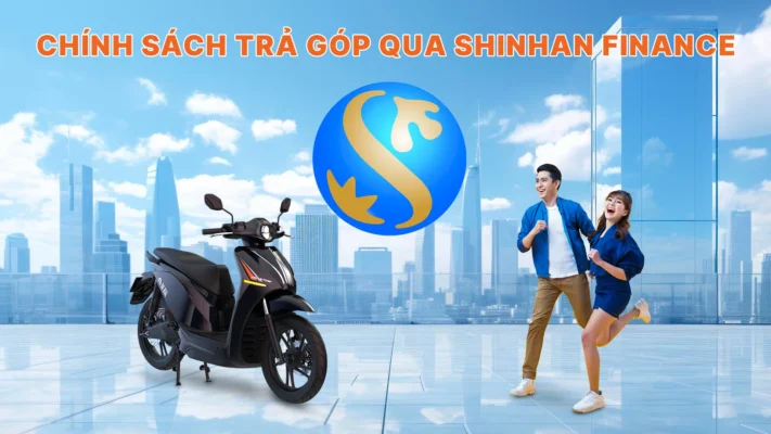 Chính sách chương trình trả góp qua Shinhan Finance