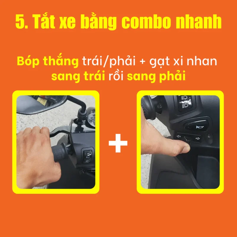 Tắt xe bằng combo nhanh