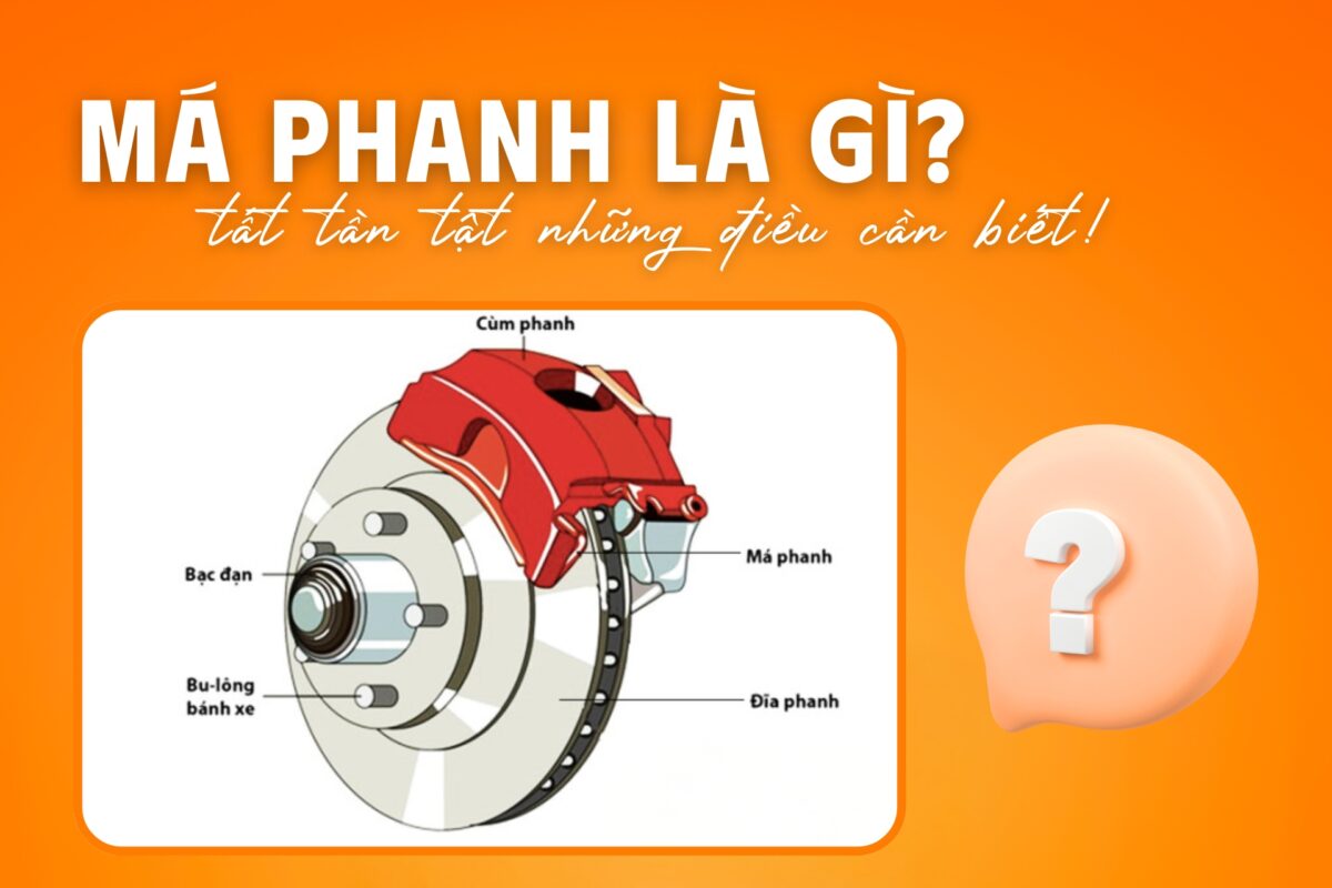 Má phanh là gì? Dấu hiệu nhận biết và thời điểm cần thay thế